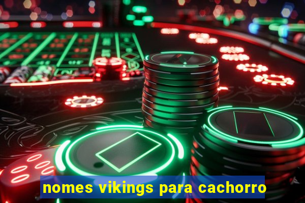 nomes vikings para cachorro